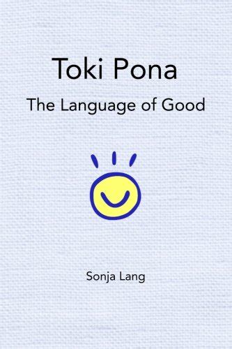 Toki Pona The Language Of Good Official Toki Pona Band 1 Lang