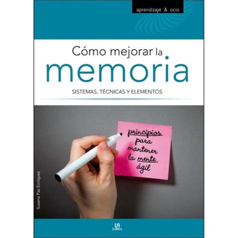 Como mejorar la memoria sistemas técnicas y elementos Autoayuda Libros