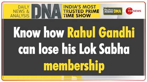 Dna Know How Rahul Gandhi Can Lose His Lok Sabha Membership