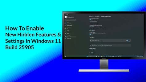 How To Enable Hidden Features And Settings In Windows 11 Build 25905