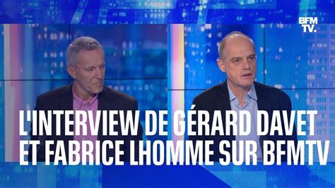 L Interview De G Rard Davet Et Fabrice Lhomme Sur Bfmtv En Int Gralit