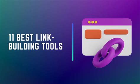 11 Best Link Building Tools To Help Improve Your Rankings In 2024