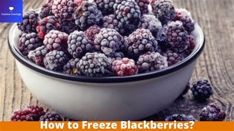 How to Freeze Blackberries?