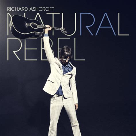 Reseña Richard Ashcroft Natural Rebel Me hace ruido