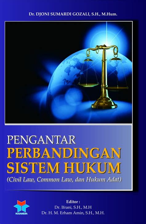 Pengantar Perbandingan Sistem Hukum Civil Law Common Law Dan Hukum