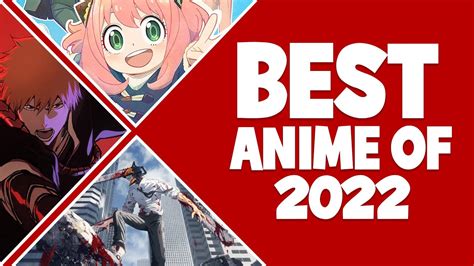 What Is The Best Anime Of 2022 Youtube