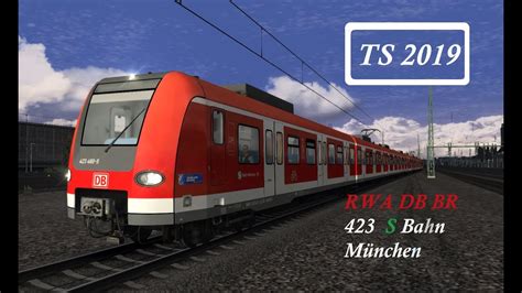 Train Simulator 2019 RWA DB BR 423 S Bahn München YouTube