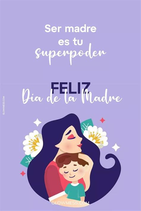 Feliz Día De La Madre 30 Frases Con Felicitaciones Para Mamá En 2024