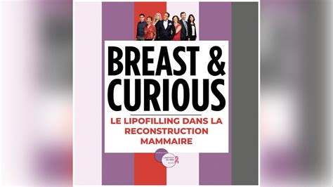 Breast Curious Le Lipofilling Dans La Reconstruction Mammaire Youtube