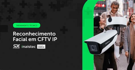 Treinamento Técnico Reconhecimento Facial CFTV IP em Rio de Janeiro