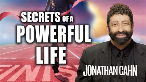 The Secrets Of A Powerful Life Jonathan Cahn Sermon Youtube