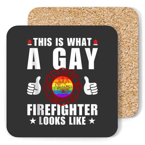 This Is What A Gay Firefighter Looks Like Fireman Lgbtq Coasters Sold