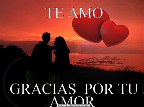 Gracias Por Tu Amor Mi Amor