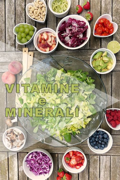 Vitamine E Minerali Sai Cosa Sono E A Cosa Servono Ne Assumi