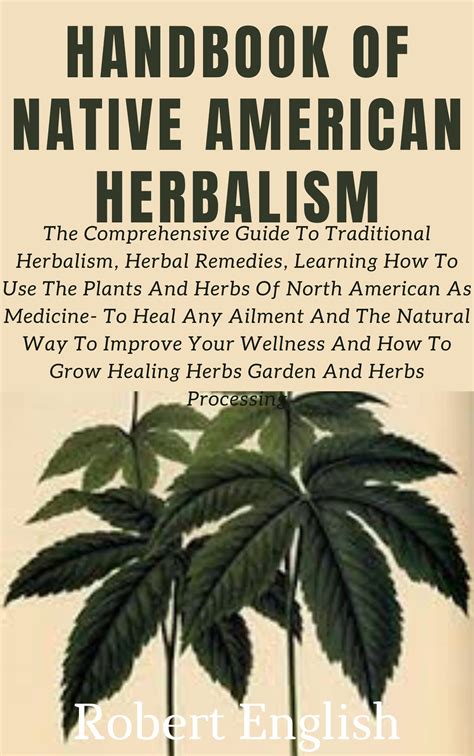 HANDBOOK OF NATIVE AMERICAN HERBALISM The Comprehensive Guide To