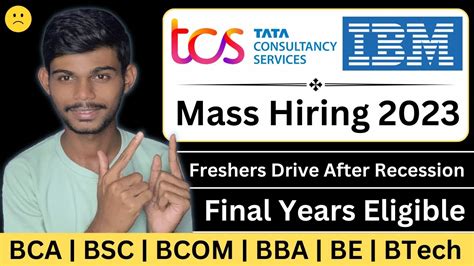 Tcs Ibm Mass Hiring Final Years Eligible Great Opportunity