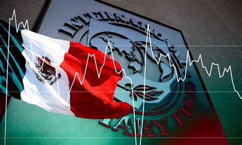 El Fondo Monetario Internacional FMI prevé el crecimiento de México