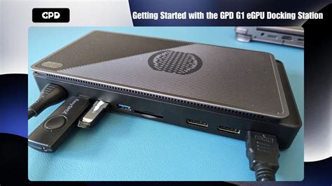 Getting Started With The GPD G1 EGPU Docking Station Setup Guide