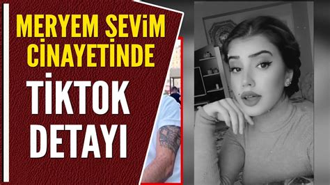 Meryem Sev M C Nayet Nde T Ktok Detayi Youtube