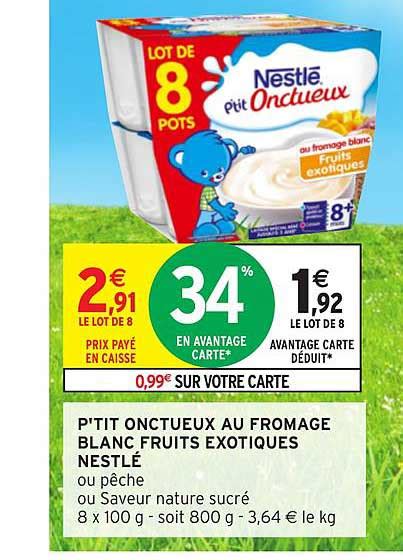 Promo P Tit Onctueux Au Fromage Blanc Fruits Exotique Nestl Chez