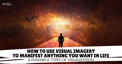 How To Use Visual Imagery To Manifest Anything You Want In Life 8