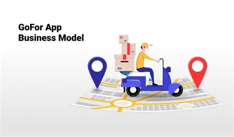 Best Explained Gofor App Business Model The On Demand Logistics