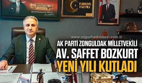 AK PARTİ ZONGULDAK MİLLETVEKİLİ AV SAFFET BOZKURT YENİ YILI KUTLADI