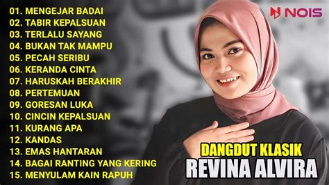 Dangdut Klasik Cover Revina Alvira Full Album Mengejar Badai