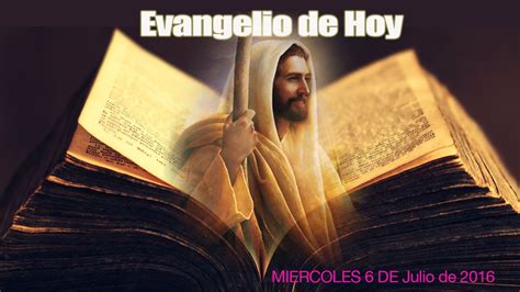 EVANGELIO DE HOY Miercoles 6 de Julio 2016 Jesús dá autoridad para