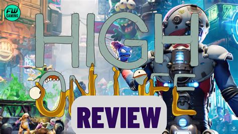 High On Life Review Freakishly Hilarious PC