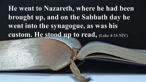 Luke 4 16 6 Jesus Kept The Sabbath As Was His Custom Jesus