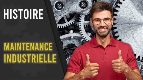 L Histoire De La Maintenance Industrielle De La La Youtube