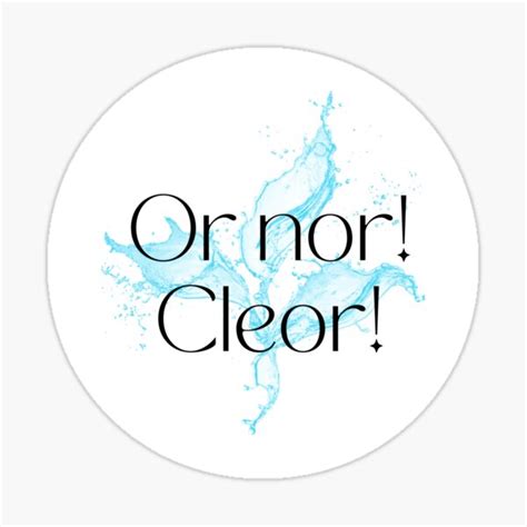 Or Nor Cleorrr Sticker For Sale By Toadsforall Redbubble