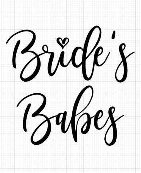 Bride Svg Bride S Babes Svg Babe Of Honor Svg Cut File Silhouette