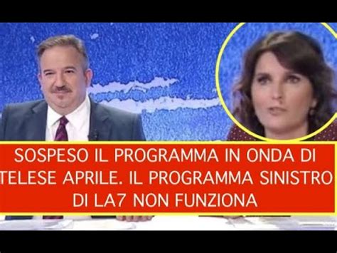 SOSPESO IL PROGRAMMA IN ONDA DI TELESE APRILE IL PROGRAMMA SINISTRO DI