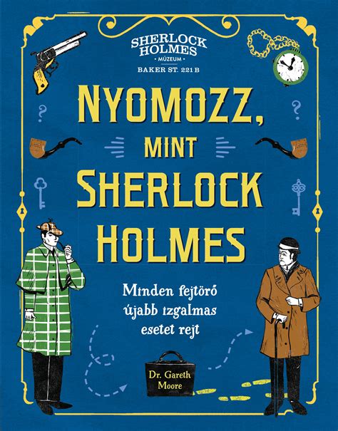 Nyomozz Mint Sherlock Holmes Dr Gareth Moore