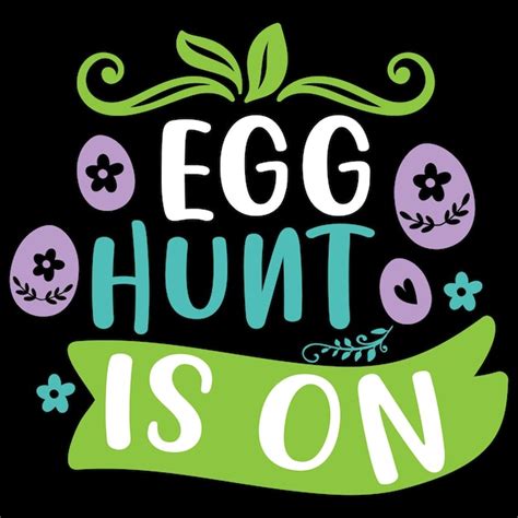 Premium Vector Egg Hunt Is On Easter Svg Cut File Easter Tshirt