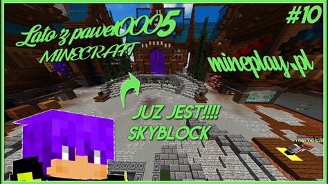 Skyblock Ju Jest Mineplay Pl Youtube