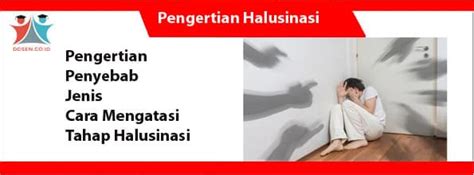 Pengertian Halusinasi Pengertian Penyebab Jenis Cara Tahap