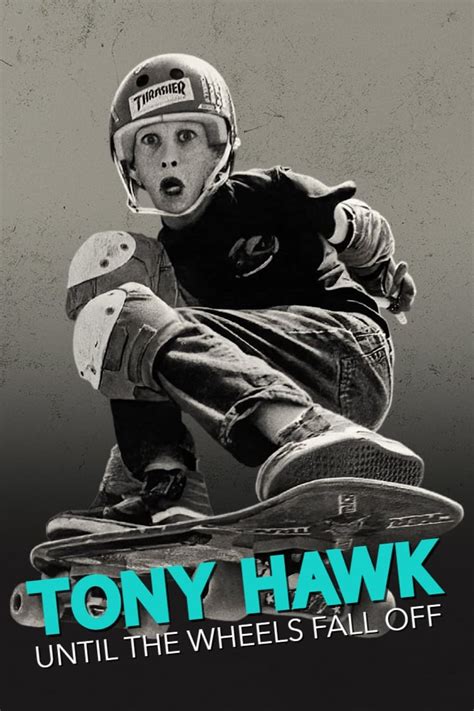 Tony Hawk Until The Wheels Fall Off 2022 Posters The Movie