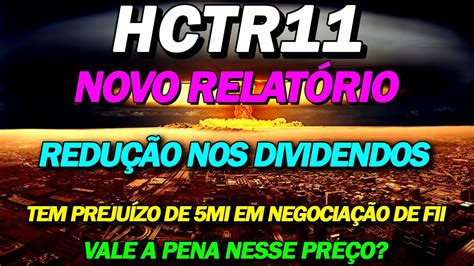 HCTR11 NOVO RELATÓRIO ENTENDA A SITUAÇÃO ATUAL YouTube