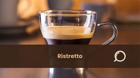 Ristretto Definition Ingredients Origin Taste Types Etc