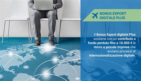 Bonus Export Digitale Plus Fino A 10 000 Per Le Imprese