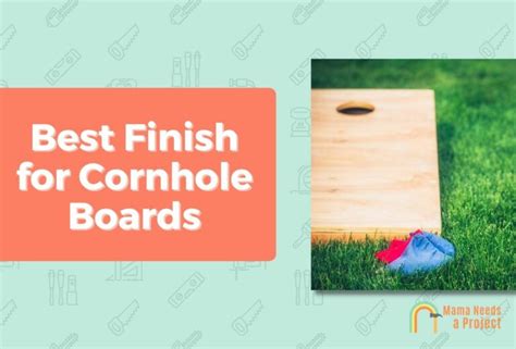 5 Best Finishes For Cornhole Boards