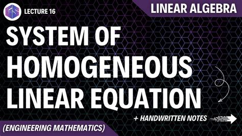 Lec 16 System Of Homogeneous Linear Equation Linear Algebra YouTube