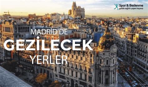 Madrid De Gezilecek Yerler Spor Ve Beslenme