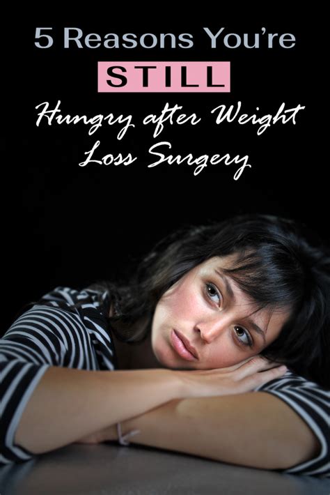 5 Reasons Youre Still Hungry After Weight Loss Surgery Obesityhelp