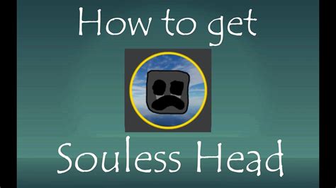 How To Get Souless Head Find The Heads Roblox Youtube