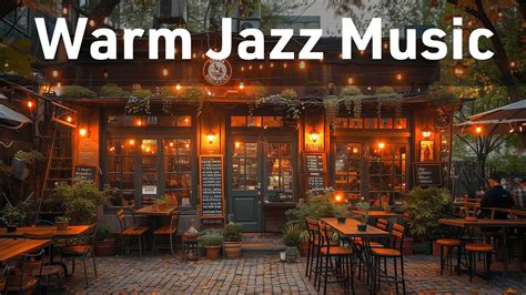 Warm Jazz Music 92 Live Cafe Music Soothing Jazz Coffee Shop