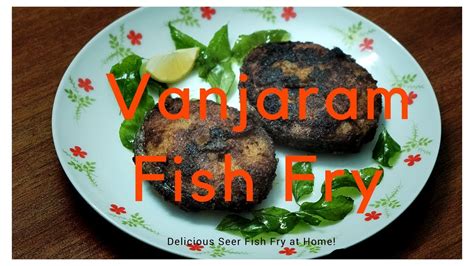 Fish Fry Recipe Vanjaram Fish Fry In Tamil Seer Fish Fry Recipe